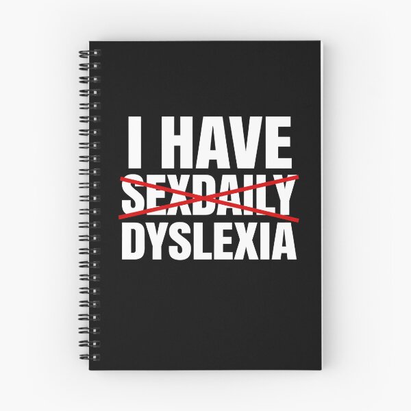 Item preview, I Have Dyslexia Funny Text Quote Design designed and sold by margamPagenberg.