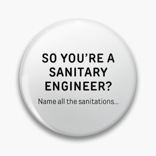 Item preview, So You’re A Sanitary Engineer? Funny Meme designed and sold by ThePungineer.