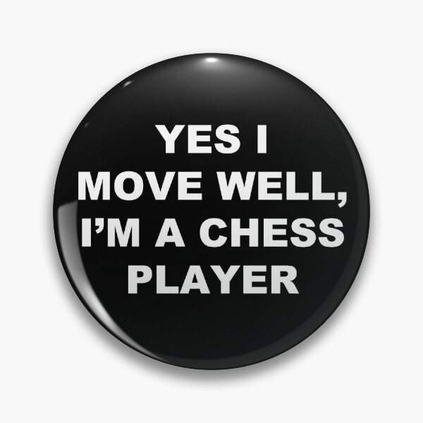 Item preview, Yes I Move Well I’m a Chess Player – Funny T-Shirt Meme Cute designed and sold by MayorsDen.
