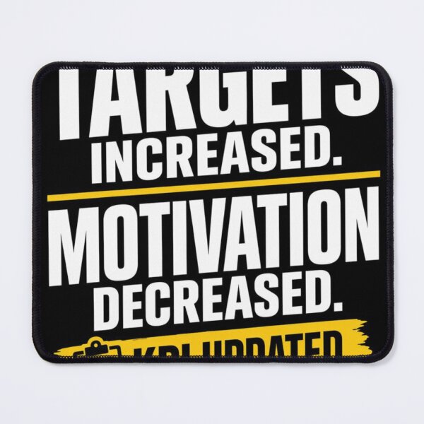 Item preview, Targets Increased Motivation Decreased KPI Updated Funny Sales T-Shirt | Sales Humor designed and sold by KeeganDykes.