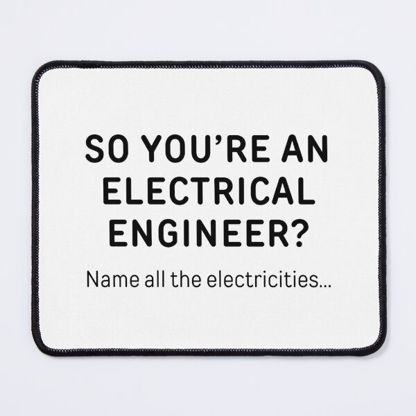 Item preview, So You’re An Electrical Engineer? Funny Meme designed and sold by ThePungineer.
