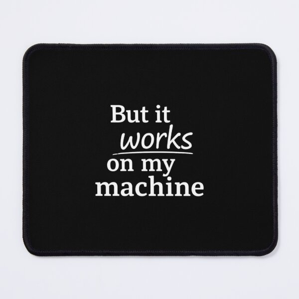 Aperçu de l'œuvre Ça marche sur ma machine Blanc – Humour développeur créée et vendue par CtrlAltLaugh.