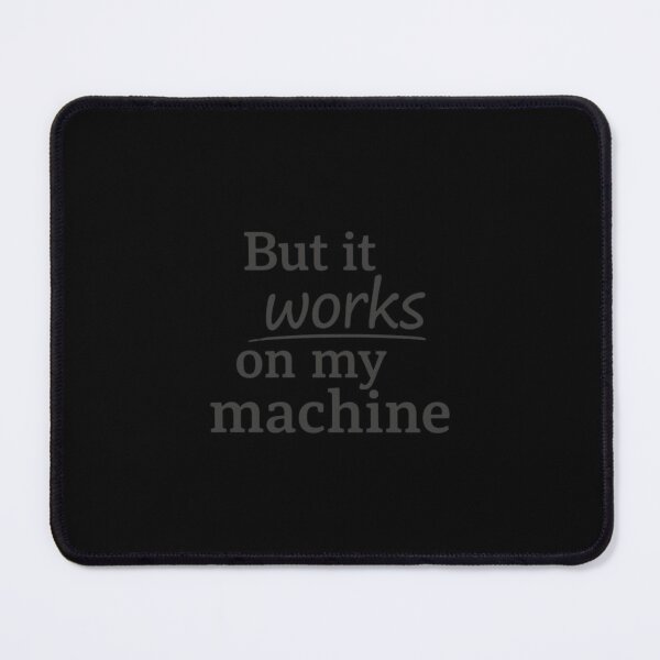 Aperçu de l'œuvre Ça marche sur ma machine Gris – Humour développeur créée et vendue par CtrlAltLaugh.