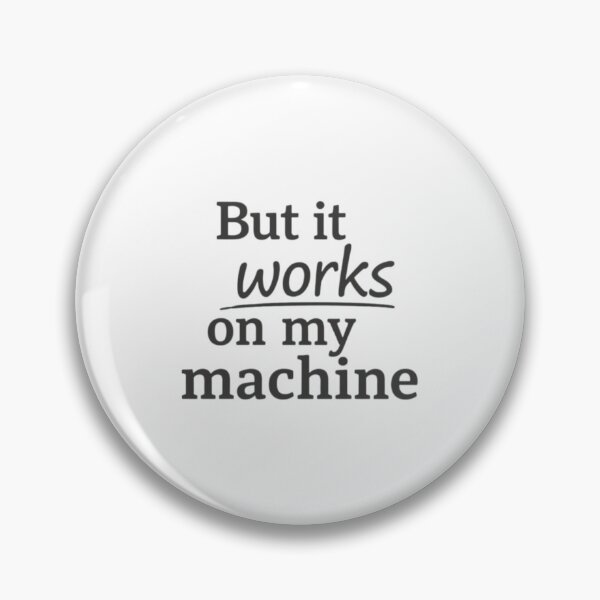 Artikelvorschau, Aber es funktioniert auf meinem Rechner – Programmierhumor entworfen und verkauft von CtrlAltLaugh.
