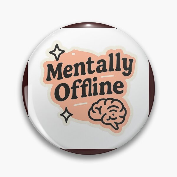 Item preview, mentally offline sticker designed and sold by MoodByte .