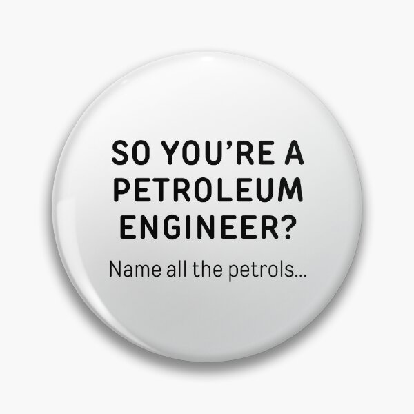 Item preview, So You’re A Petroleum Engineer? Funny Meme designed and sold by ThePungineer.