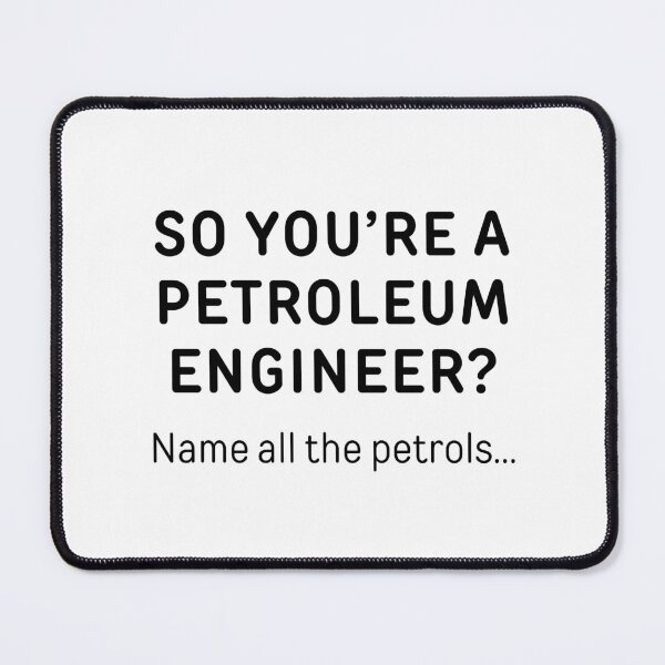 Item preview, So You’re A Petroleum Engineer? Funny Meme designed and sold by ThePungineer.