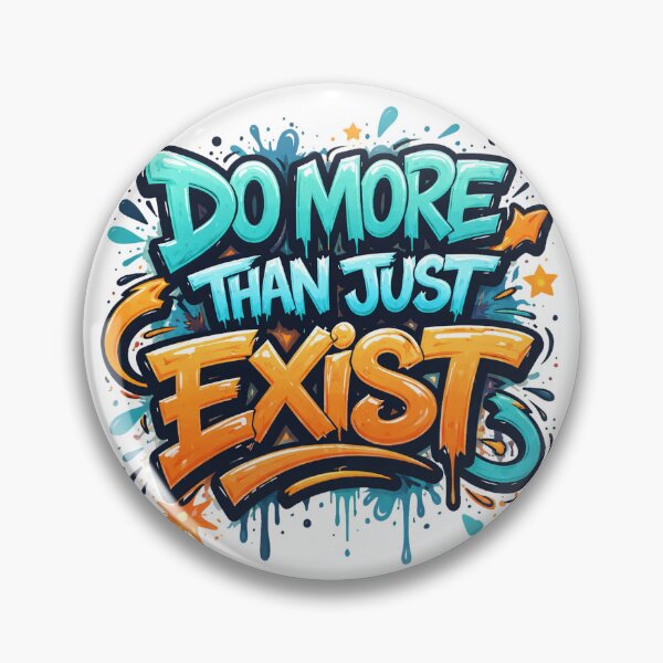 Item preview, Copy of Do more than just exist designed and sold by studioMoSa.