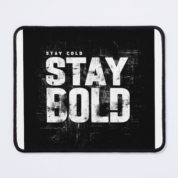 Item preview, The words "Stay cold stay bold" with a grunge texture on a black background. An inspirational slogan in bold, vintage style. designed and sold by khemjiraphoto.