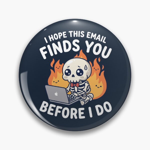 Item preview, I Hope This Email Finds You Before I Do – Funny Stressed Skeleton Meme designed and sold by TavellynArt.