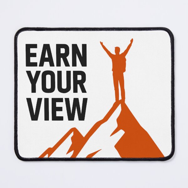 Item preview, Earn Your View Mountain Summit Hiker Quote designed and sold by FunFitLife Studio.