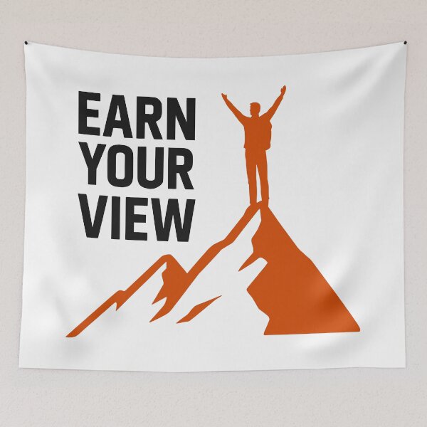 Item preview, Earn Your View Mountain Summit Hiker Quote designed and sold by FunFitLife Studio.