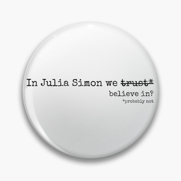 Item preview, In Julia Simon we trust? designed and sold by RedBibSkiMemes.