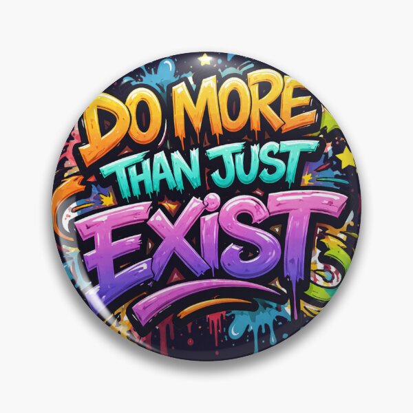 Item preview, Do more than just exist designed and sold by studioMoSa.