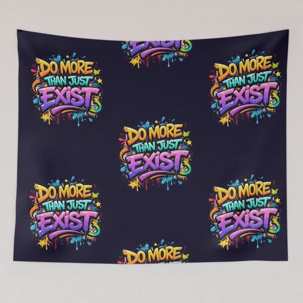 Item preview, Do more than just exist designed and sold by studioMoSa.