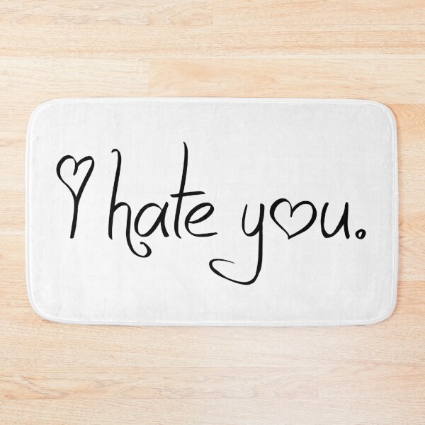 Item preview, I Hate You designed and sold by KryptiCatt.