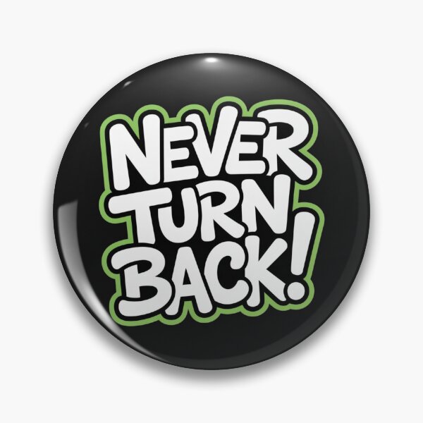 Item preview, Never turn back designed and sold by 123ks.