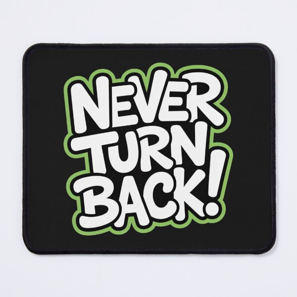 Item preview, Never turn back designed and sold by 123ks.