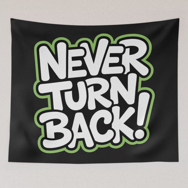 Item preview, Never turn back designed and sold by 123ks.