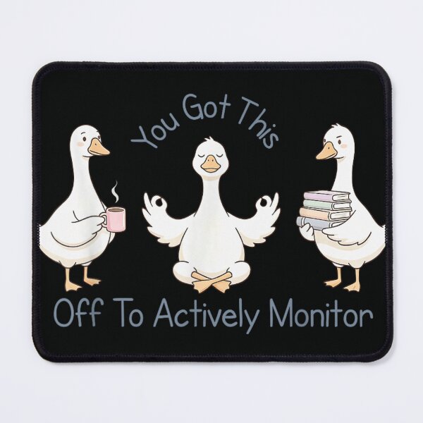 Item preview, You Got This Off To Actively Monitor Funny Goose Meditation designed and sold by WilliaMaler.