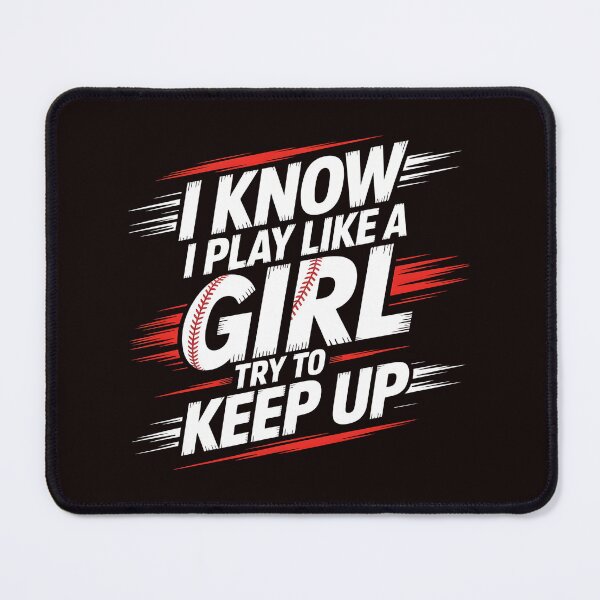 Item preview, I Know I Play Like A Girl Try To Keep Up Baseball Player – Baseball Practice Wear Humor designed and sold by Redgiant87x.