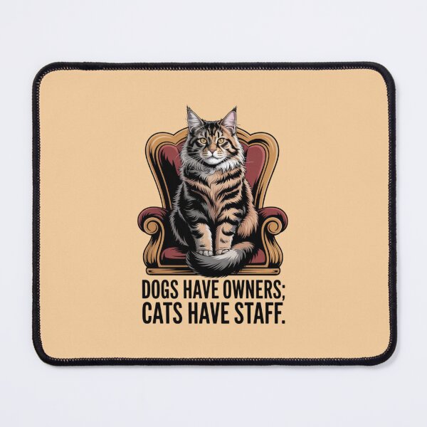 Item preview, Dogs have owners, cats have staff designed and sold by 123ks.