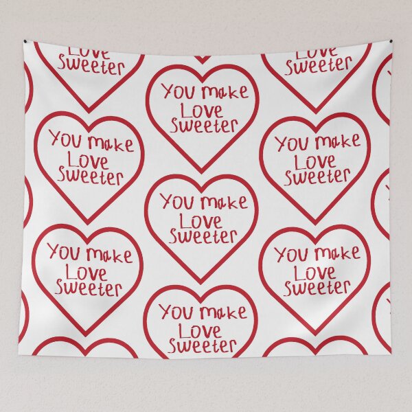 Item preview, You Make Love Sweeter designed and sold by kinpirks.