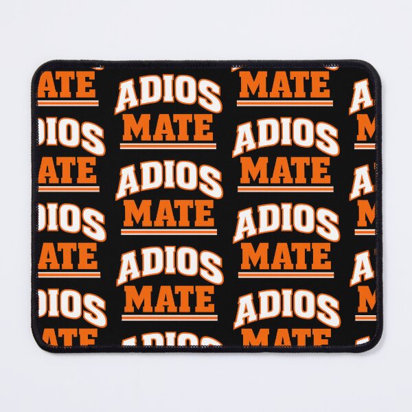 Item preview, Adios Mate Funny Spanish British Phrase Bold Typography Design designed and sold by TeeTimeTreasure.