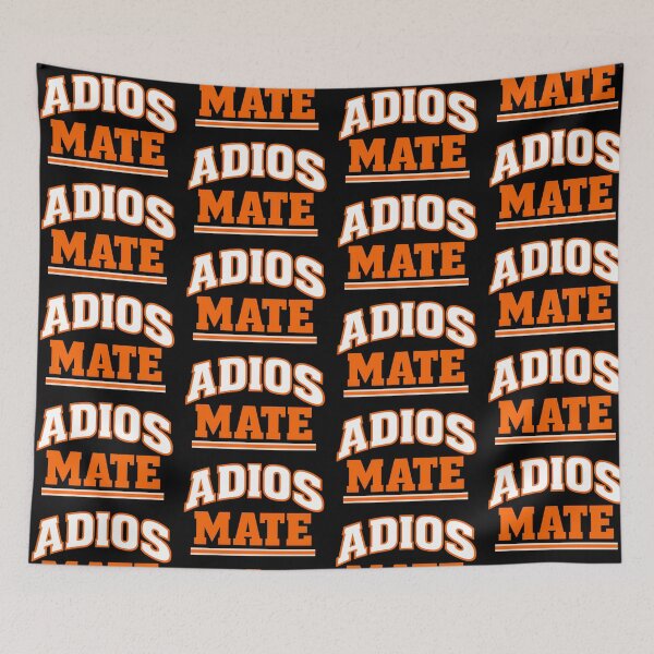 Item preview, Adios Mate Funny Spanish British Phrase Bold Typography Design designed and sold by TeeTimeTreasure.