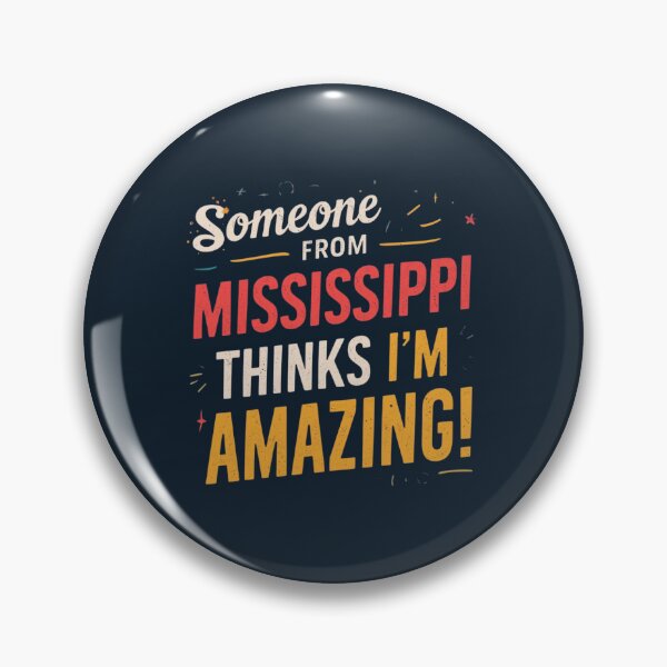 Item preview, Someone from Mississippi thinks I'm amazing designed and sold by Rue Market.