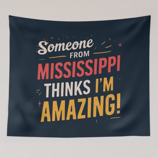 Item preview, Someone from Mississippi thinks I'm amazing designed and sold by Rue Market.