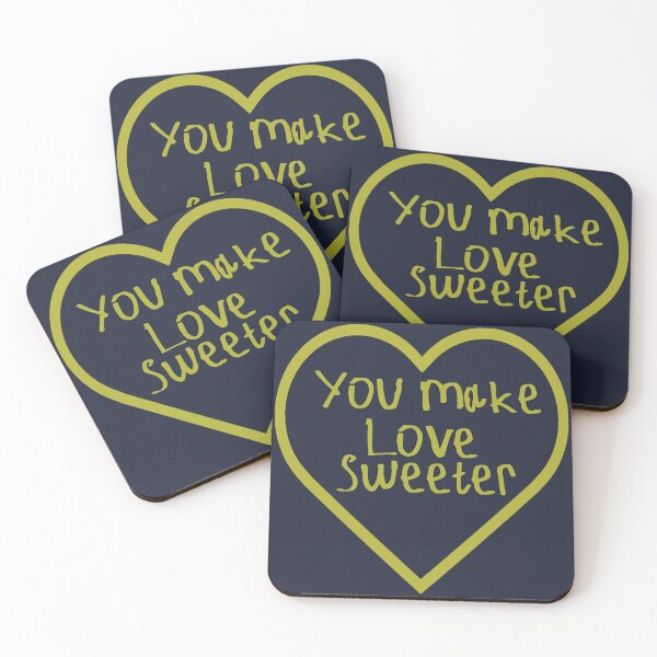 Item preview, You Make Love Sweeter designed and sold by kinpirks.
