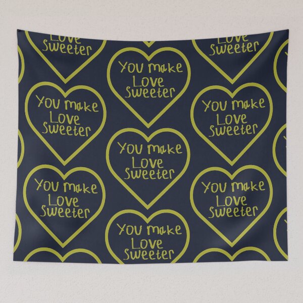 Item preview, You Make Love Sweeter designed and sold by kinpirks.