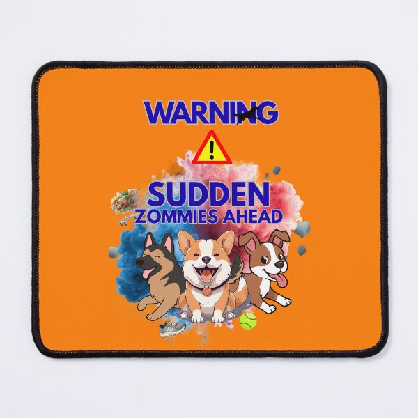 Item preview, "Dog warning sign - Warning...Sudden zommies ahead" designed and sold by MMCollection99.