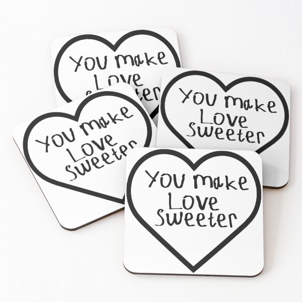 Item preview, You Make Love Sweeter designed and sold by kinpirks.