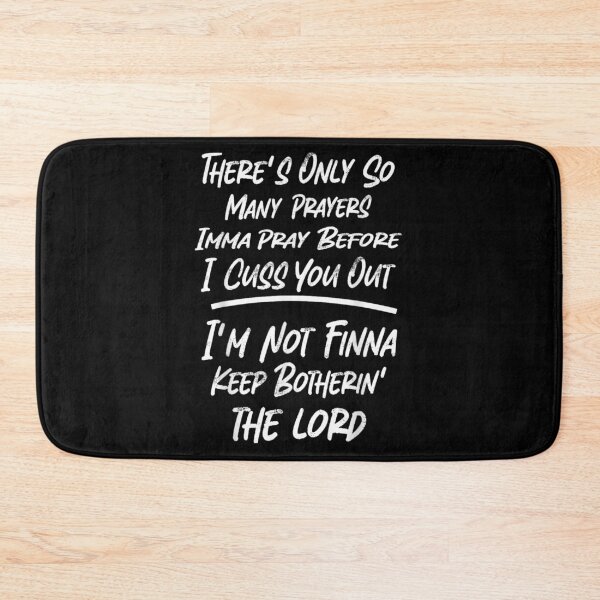 Item preview, Only So Many Prayers Imma Pray Before I Cuss You Out Sassy Religious Humor designed and sold by LittleNhutton.