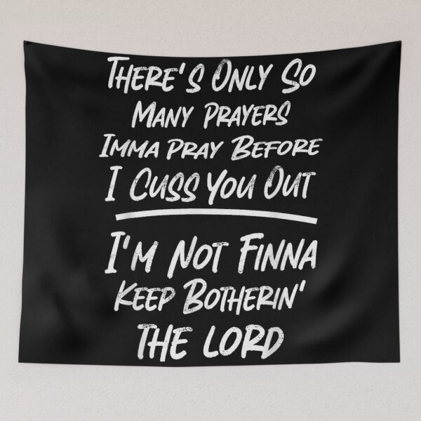 Item preview, Only So Many Prayers Imma Pray Before I Cuss You Out Sassy Religious Humor designed and sold by LittleNhutton.
