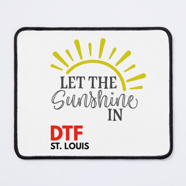 Item preview, DTF St. Louis Let the Sunshine In designed and sold by WigOutlet.