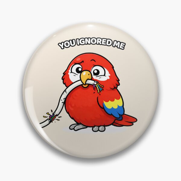 Item preview, Funny Macaw You Ignored Me – Dramatic Bird Meme designed and sold by FeatherChaos.