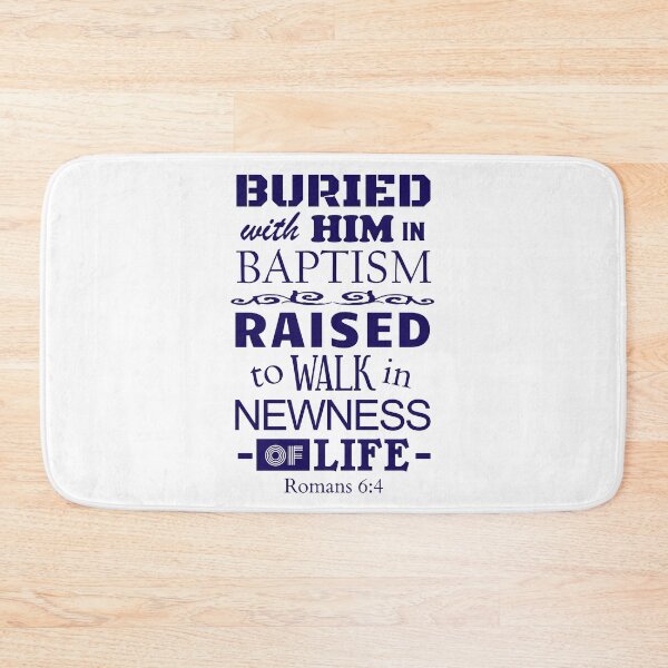 Item preview, Born Again Christian Baptism, Buried with Him in Baptism, Raised to Walk in Newness of Life designed and sold by Angela Dow.