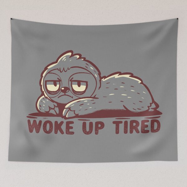 Item preview, Woke up Tired designed and sold by TechraNova.