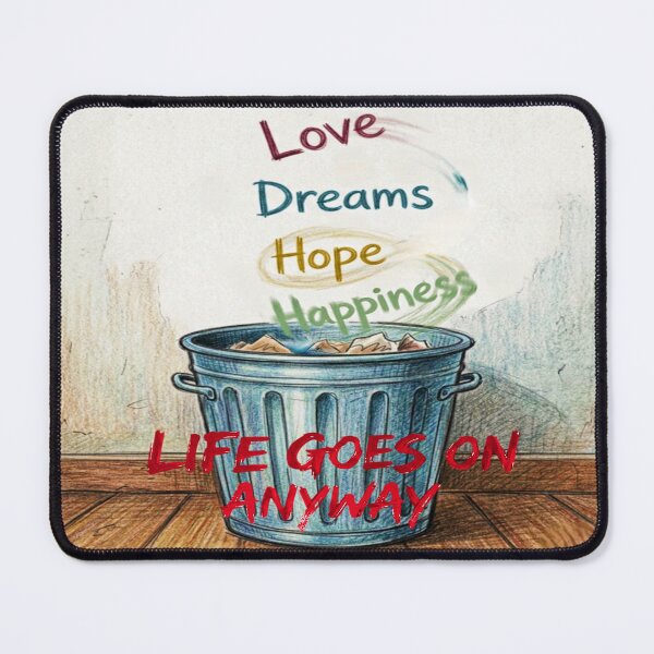 Item preview, Love Dreams Hope Trash - Sarcastic Life Goes On Anyway designed and sold by Stefanrajzer.