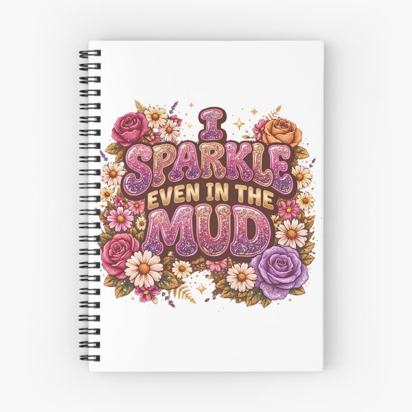 Item preview, I Sparkle Even In The Mud Retro Floral Typography designed and sold by LuxeBuzz.