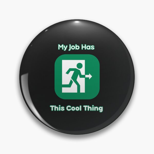 Item preview, My Job Has This Cool Thing Funny Exit Sign Shirt designed and sold by La-Nuna.