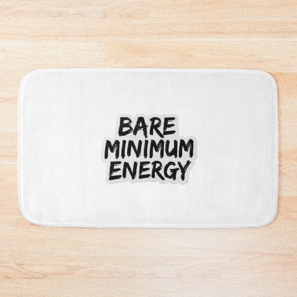 Item preview, Bare Minimum Energy Funny Sticker designed and sold by CutePlix.
