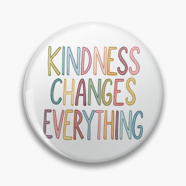 Item preview, Kindness changes everything designed and sold by nimmitrends.