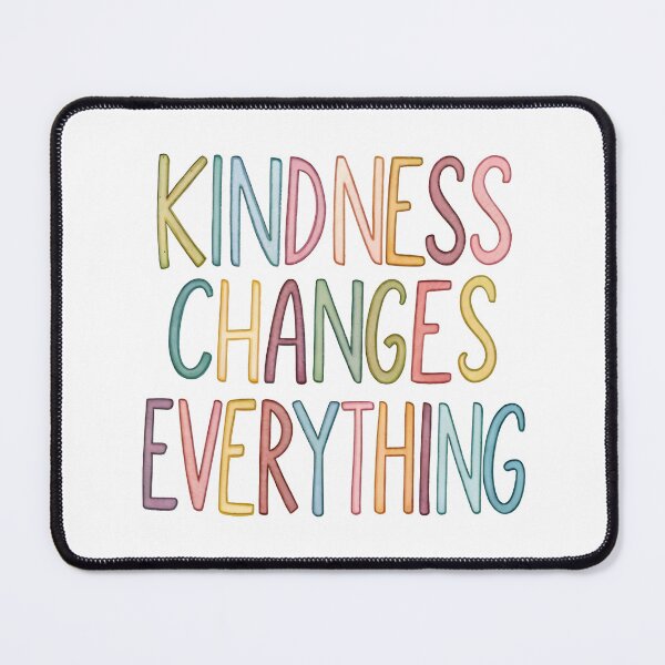 Item preview, Kindness changes everything designed and sold by nimmitrends.