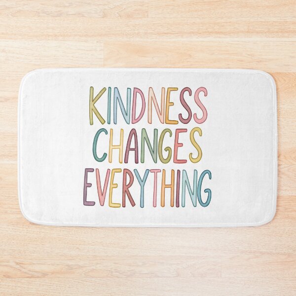 Item preview, Kindness changes everything designed and sold by nimmitrends.