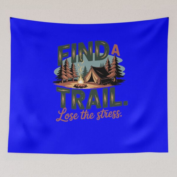 Item preview, Funny Camping Humor Art Design Find A  Trail Lose The Stress designed and sold by fantasticdesign.