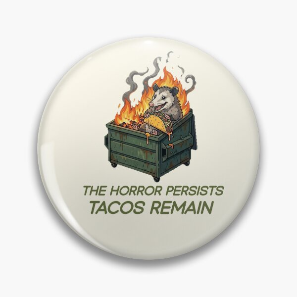 Item preview, The Horror Persists Tacos Remain Possum Dumpster Fire Funny Dark Humor Taco  designed and sold by Abibless1998.